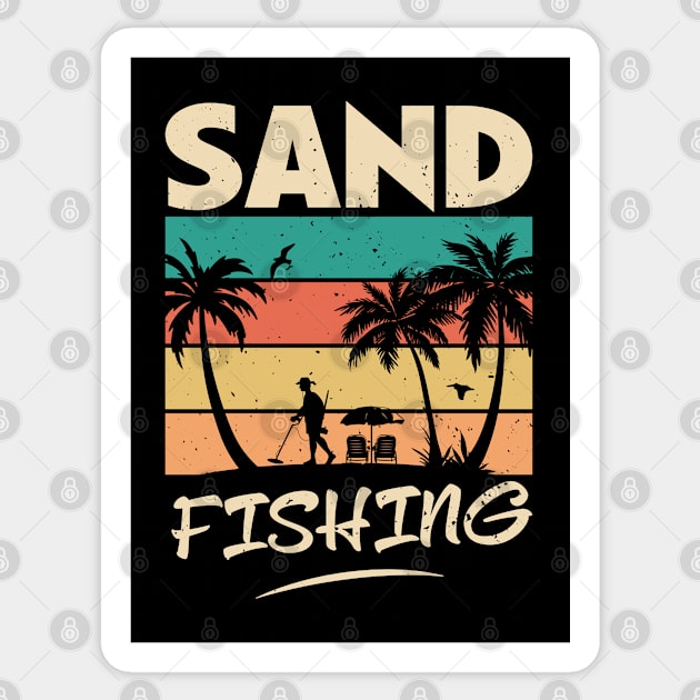 Sand Fishing - Funny Metal Detecting for Dad Humor Sticker by eighttwentythreetees